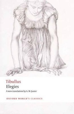 Tibullus - Elegies: With parallel Latin text - 9780199603312 - V9780199603312