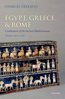 Charles Freeman - Egypt, Greece, and Rome: Civilizations of the Ancient Mediterranean - 9780199651924 - V9780199651924