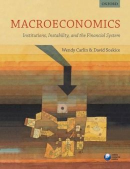 Wendy Carlin - Macroeconomics: Institutions, Instability, and the Financial System - 9780199655793 - V9780199655793