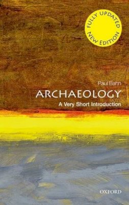 Paul Bahn - Archaeology: A Very Short Introduction - 9780199657438 - 9780199657438