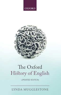 Lynda Mugglestone - The Oxford History of English - 9780199660162 - V9780199660162