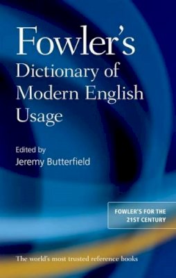 Jeremy Butterfield - Fowler´s Dictionary of Modern English Usage - 9780199661350 - V9780199661350