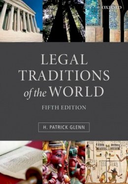H. Patrick Glenn - Legal Traditions of the World: Sustainable diversity in law - 9780199669837 - V9780199669837