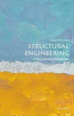 David Blockley - Structural Engineering: A Very Short Introduction - 9780199671939 - V9780199671939