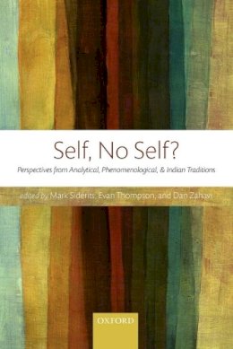 Mark; Thom Siderits - Self, No Self?: Perspectives from Analytical, Phenomenological, and Indian Traditions - 9780199672011 - V9780199672011
