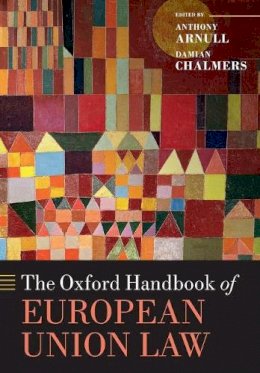 Anthony Arnull (Ed.) - The Oxford Handbook of European Union Law - 9780199672653 - V9780199672653
