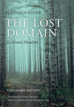 Alain-Fournier - The Lost Domain: Le Grand Meaulnes - 9780199678686 - V9780199678686