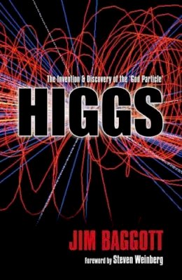 Jim Baggott - Higgs: The invention and discovery of the ´God Particle´ - 9780199679577 - V9780199679577