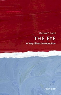 Michael Land - The Eye: A Very Short Introduction - 9780199680306 - V9780199680306