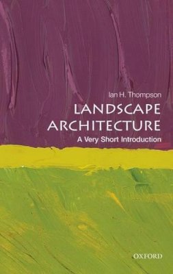 Ian Thompson - Landscape Architecture: A Very Short Introduction - 9780199681204 - V9780199681204