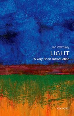 Ian A. Walmsley - Light: A Very Short Introduction - 9780199682690 - V9780199682690