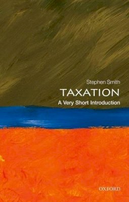 Stephen Smith - Taxation: A Very Short Introduction - 9780199683697 - V9780199683697