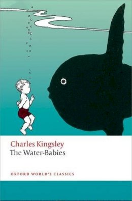 Charles Kingsley - The Water -Babies - 9780199685455 - V9780199685455