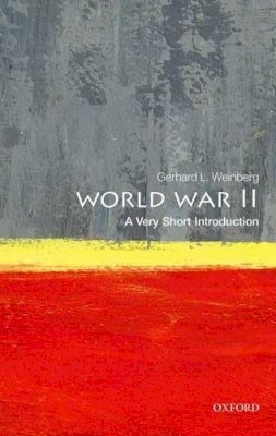 Gerhard L. Weinberg - World War II: A Very Short Introduction - 9780199688777 - V9780199688777