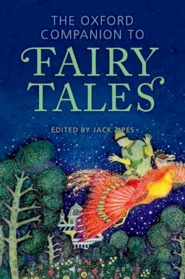 Jack (Ed) Zipes - The Oxford Companion to Fairy Tales - 9780199689828 - V9780199689828