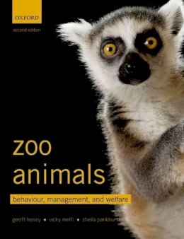 Geoff Hosey - Zoo Animals: Behaviour, Management, and Welfare - 9780199693528 - V9780199693528