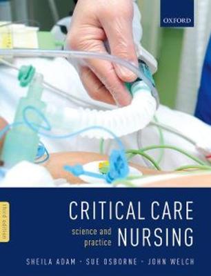 Sheila (Ed) Adam - Critical Care Nursing: Science and Practice - 9780199696260 - V9780199696260