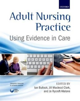Ian Bullock - Adult Nursing Practice: Using evidence in care - 9780199697410 - V9780199697410