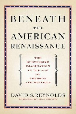 David S. Reynolds - Beneath the American Renaissance - 9780199782840 - V9780199782840