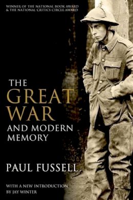 Paul Fussell - The Great War and Modern Memory - 9780199971954 - V9780199971954