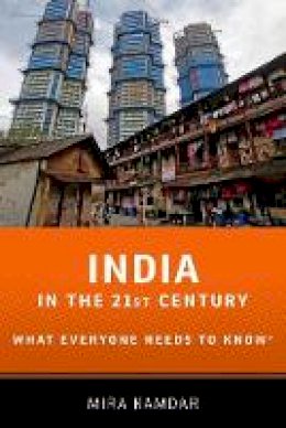 Mira Kamdar - India in the 21st Century What Everyone Needs to Know - 9780199973590 - V9780199973590