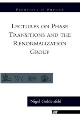 Nigel Goldenfeld - Lectures on Phase Transitions and the Renormalization Group - 9780201554090 - V9780201554090