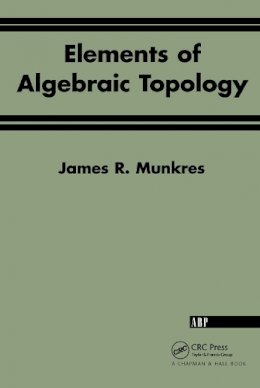 James R. Munkres - Elements Of Algebraic Topology - 9780201627282 - V9780201627282