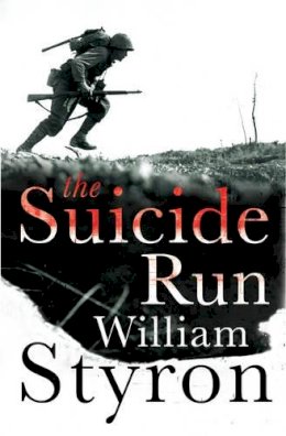 William Styron - The Suicide Run: Five Tales of the Marine Corps - 9780224087384 - KTG0003677