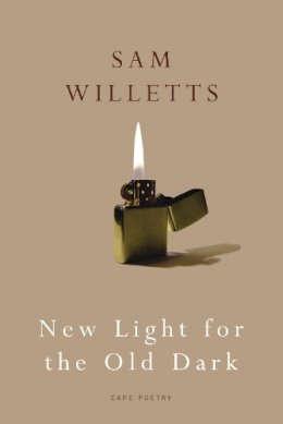 Sam Willetts - New Light for the Old Dark - 9780224089180 - V9780224089180