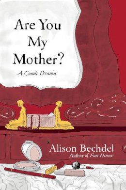 Alison Bechdel - Are You My Mother? - 9780224093521 - V9780224093521