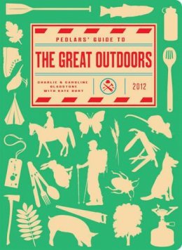 Caroline Gladstone - Pedlars' Guide to the Great Outdoors - 9780224095433 - KSS0014528
