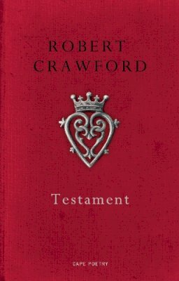 Robert Crawford - Testament - 9780224098076 - 9780224098076