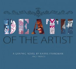 Karrie Fransman - Death of the Artist - 9780224099431 - V9780224099431