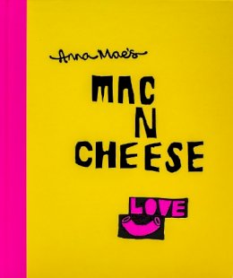 Anna Clark - Anna Mae's Mac n Cheese: Recipes from London's Legendary Street Food Truck - 9780224101219 - V9780224101219