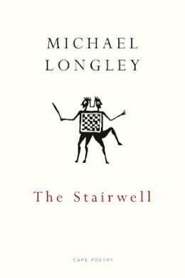 Michael Longley - The Stairwell - 9780224101684 - V9780224101684