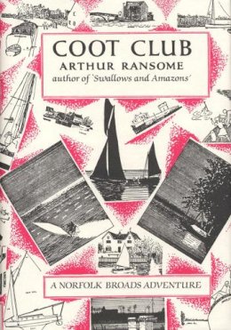 Ransome Arthur - Coot Club: A Norfolk Broads Adventure - 9780224606356 - V9780224606356
