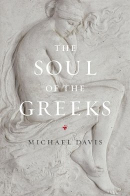 Michael Davis - The Soul of the Greeks - 9780226004495 - V9780226004495