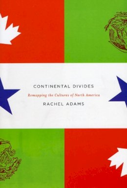 Rachel Adams - Continental Divides - 9780226005522 - V9780226005522