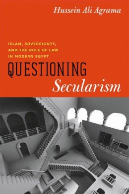 Hussein Ali Agrama - Questioning Secularism - 9780226010694 - V9780226010694