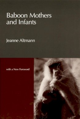 Jeanne Altmann - Baboon Mothers and Infants - 9780226016078 - V9780226016078