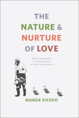 Marga Vicedo - The Nature and Nurture of Love - 9780226020556 - V9780226020556