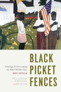 Mary Pattillo - Black Picket Fences - 9780226021195 - V9780226021195