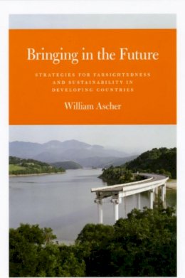 William Ascher - Bringing in the Future - 9780226029177 - V9780226029177