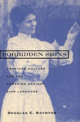 Douglas C. Baynton - Forbidden Signs - 9780226039640 - V9780226039640