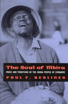 Paul F. Berliner - The Soul of Mbira - 9780226043791 - V9780226043791