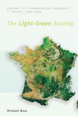 Michael Bess - The Light-Green Society - 9780226044187 - V9780226044187