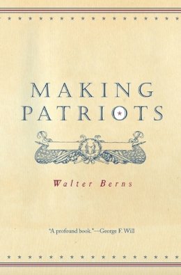 Walter Berns - Making Patriots - 9780226044385 - V9780226044385