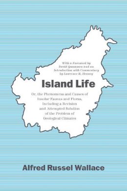 Alfred Russel Wallace - Island Life - 9780226045030 - V9780226045030