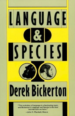 Derek Bickerton - Language and Species - 9780226046112 - V9780226046112