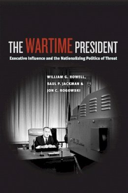 William G. Howell - The Wartime President - 9780226048390 - V9780226048390